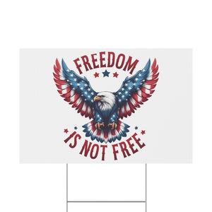 "Freedom is Not Free" Patriotic Yard Sign