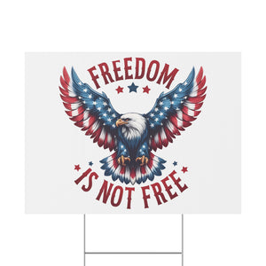 "Freedom is Not Free" Patriotic Yard Sign