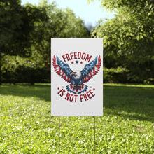 Load image into Gallery viewer, &quot;Freedom is Not Free&quot; Patriotic Yard Sign
