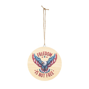 Wood Sign - "Freedom is Not Free", Patriotic Decor 50% OFF + FREE SHIPPING