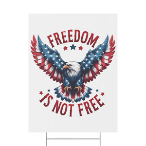 "Freedom is Not Free" Patriotic Yard Sign