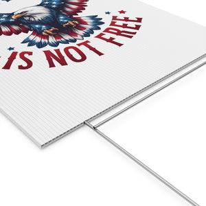 "Freedom is Not Free" Patriotic Yard Sign