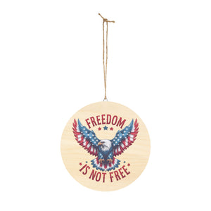 Wood Sign - "Freedom is Not Free", Patriotic Decor 50% OFF + FREE SHIPPING