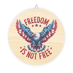 Wood Sign - "Freedom is Not Free", Patriotic Decor 50% OFF + FREE SHIPPING