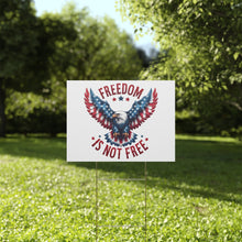 Load image into Gallery viewer, &quot;Freedom is Not Free&quot; Patriotic Yard Sign
