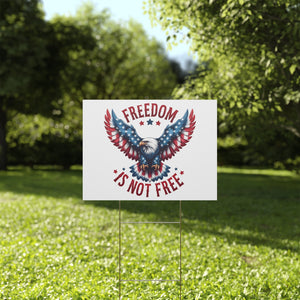 "Freedom is Not Free" Patriotic Yard Sign