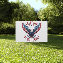 Load image into Gallery viewer, &quot;Freedom is Not Free&quot; Patriotic Yard Sign
