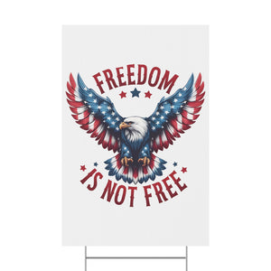 "Freedom is Not Free" Patriotic Yard Sign