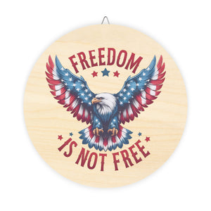 Wood Sign - "Freedom is Not Free", Patriotic Decor 50% OFF + FREE SHIPPING