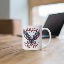 Load image into Gallery viewer, 11oz Mug - Freedom is Not Free Patriotic Coffee Cup - 50% OFF + FREE SHIPPING
